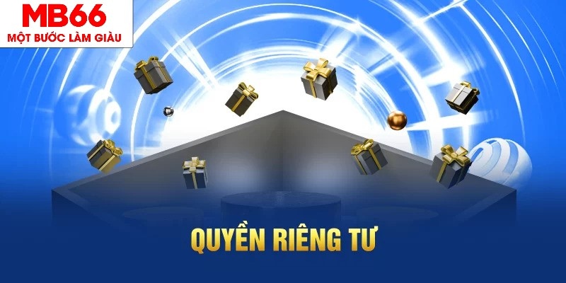 Chính sách riêng tư xoay quanh cung cấp dữ liệu