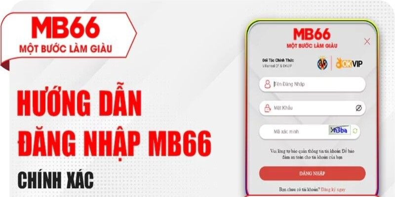 Hướng dẫn bet thủ đăng nhập MB66 chi tiết nhất