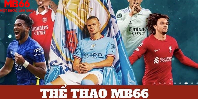 Hiểu rõ về chuyên mục thể thao MB66